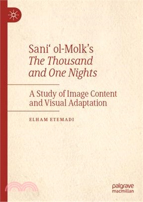 Sani' Ol-Molk's the Thousand and One Nights: A Study of Image Content and Visual Adaptation