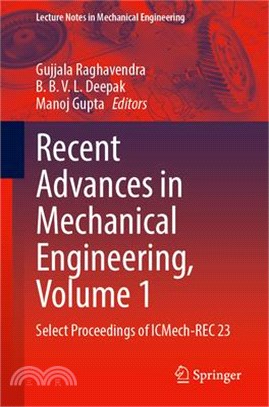 Recent Advances in Mechanical Engineering, Volume 1: Select Proceedings of Icmech-Rec 23