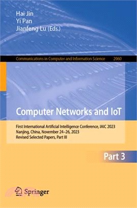 International Artificial Intelligence Conference, Computer Networks and Iot: First International Artificial Intelligence Conference, Iaic 2023, Nanjin