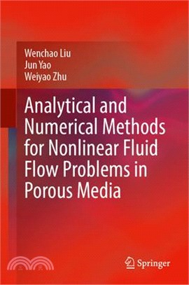 Analytical and Numerical Methods for Nonlinear Fluid Flow Problems in Porous Media