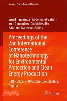 Proceedings of the 2nd International Conference of Nanotechnology for Environmental Protection and Clean Energy Production: Icnep 2023, 9-10 October,