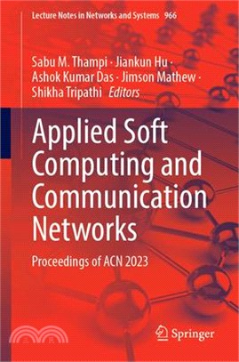 Applied Soft Computing and Communication Networks: Proceedings of Acn 2023