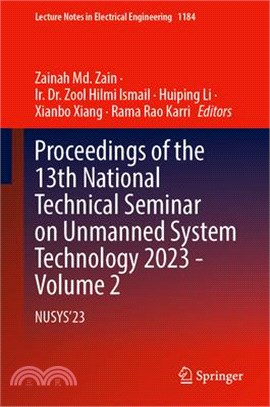 Proceedings of the 13th National Technical Seminar on Unmanned System Technology 2023 - Volume 2: Nusys'23