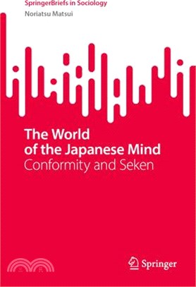 The World of the Japanese Mind: Conformity and Seken
