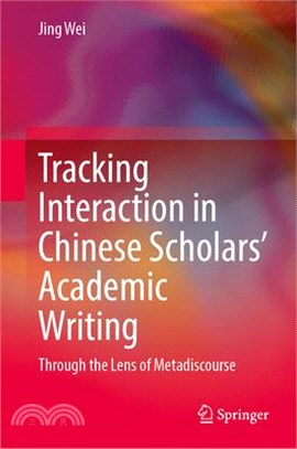Tracking Interaction in Chinese Scholars' Academic Writing: Through the Lens of Metadiscourse