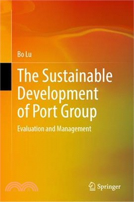 The Sustainable Development of Port Group: Evaluation and Management
