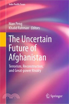 The Uncertain Future of Afghanistan: Terrorism, Reconstruction, and Great-Power Rivalry