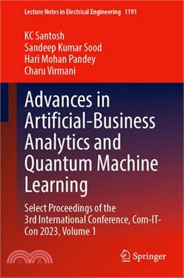 Advances in Artificial-Business Analytics and Quantum Machine Learning: Select Proceedings of the 3rd International Conference, Com-It-Con 2023, Volum