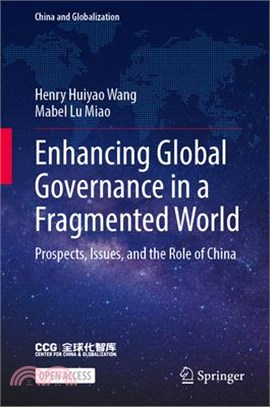 Enhancing Global Governance in a Fragmented World: Prospects, Issues, and the Role of China