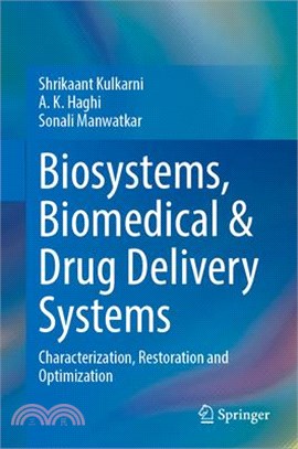 Biosystems, Biomedical & Drug Delivery Systems: Characterization, Restoration and Optimization