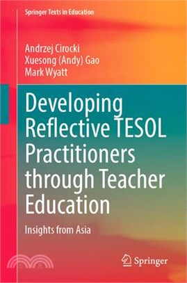 Developing Reflective TESOL Practitioners Through Teacher Education: Insights from Asia