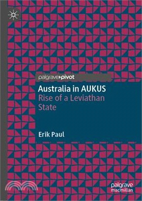 Australia in Aukus: Rise of a Leviathan State