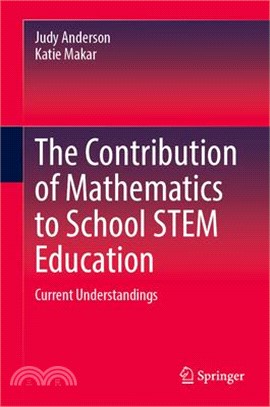 The Contribution of Mathematics to School Stem Education: Current Understandings