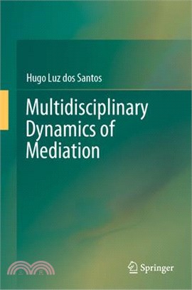 Multidisciplinary Dynamics of Mediation