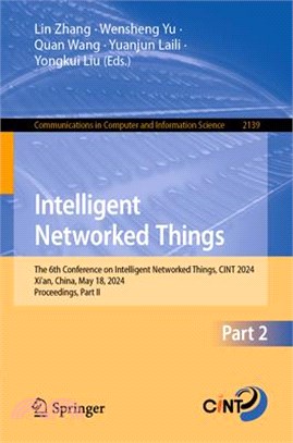 Intelligent Networked Things: The 6th Conference on Intelligent Networked Things, Cint 2024, Xi'an, China, May 18, 2024, Proceedings, Part II