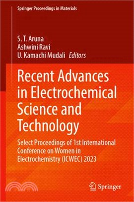 Recent Advances in Electrochemical Science and Technology: Select Proceedings of 1st International Conference on Women in Electrochemistry (Icwec) 202