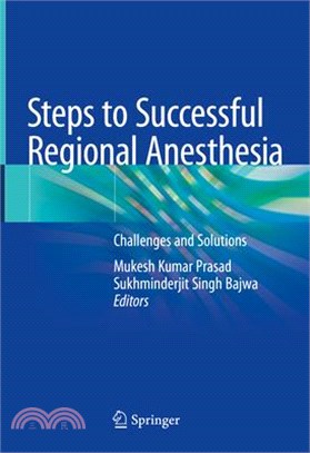 Steps to Successful Regional Anesthesia: Challenges and Solutions