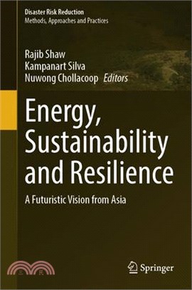 Energy, Sustainability and Resilience: A Futuristic Vision from Asia