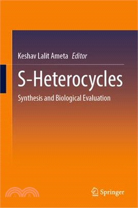 S-Heterocycles: Synthesis and Biological Evaluation