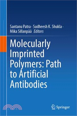 Molecularly Imprinted Polymers: Path to Artificial Antibodies