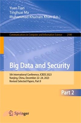 Big Data and Security: 5th International Conference, Icbds 2023, Nanjing, China, December 22-24, 2023, Revised Selected Papers, Part II