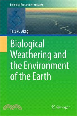 Biological Weathering and the Environment of the Earth