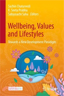 Wellbeing, Values and Lifestyles: Towards a New Development Paradigm