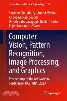 Computer Vision, Pattern Recognition, Image Processing, and Graphics: Proceedings of the 8th National Conference, Ncvpripg 2023