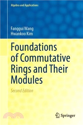 Foundations of Commutative Rings and Their Modules