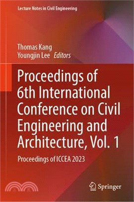 Proceedings of 6th International Conference on Civil Engineering and Architecture, Vol. 1: Proceedings of Iccea 2023