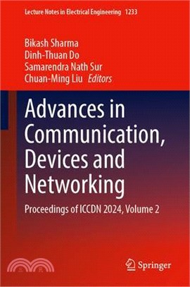 Advances in Communication, Devices and Networking: Proceedings of Iccdn 2024, Volume 2