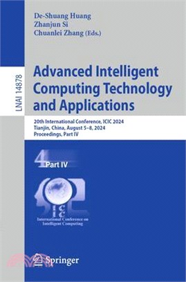 Advanced Intelligent Computing Technology and Applications: 20th International Conference, ICIC 2024, Tianjin, China, August 5-8, 2024, Proceedings, P