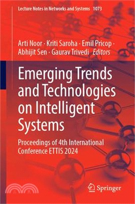 Emerging Trends and Technologies on Intelligent Systems: Proceedings of 4th International Conference Ettis 2024