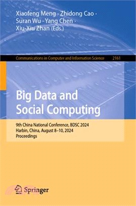 Big Data and Social Computing: 9th China National Conference, Bdsc 2024, Harbin, China, August 8-10, 2024, Proceedings