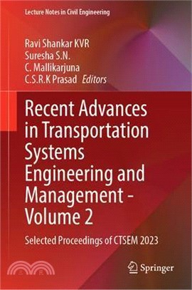 Recent Advances in Transportation Systems Engineering and Management - Volume 2: Selected Proceedings of Ctsem 2023