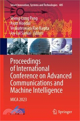 Proceedings of International Conference on Advanced Communications and Machine Intelligence: Mica 2023