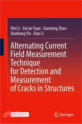 Alternating Current Field Measurement Technique for Detection and Measurement of Cracks in Structures