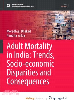 Adult Mortality in India：Trends, Socio-economic Disparities and Consequences