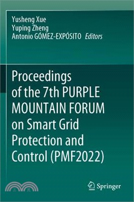 Proceedings of the 7th Purple Mountain Forum on Smart Grid Protection and Control (Pmf2022)