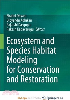 Ecosystem and Species Habitat Modeling for Conservation and Restoration