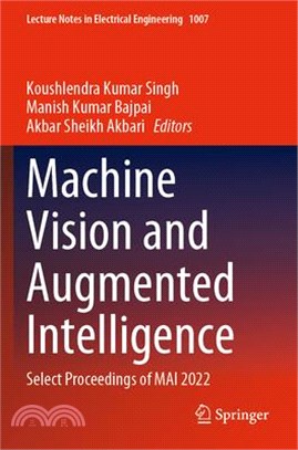 Machine Vision and Augmented Intelligence: Select Proceedings of Mai 2022