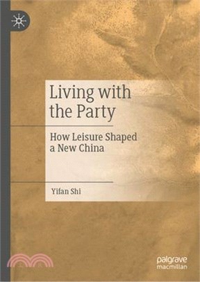 Living with the Party: How Leisure Shaped a New China