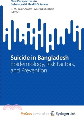 Suicide in Bangladesh：Epidemiology, Risk Factors, and Prevention