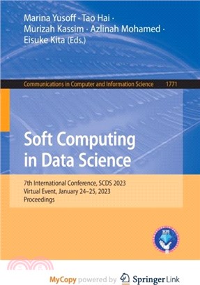 Soft Computing in Data Science：7th International Conference, SCDS 2023, Virtual Event, January 24-25, 2023, Proceedings