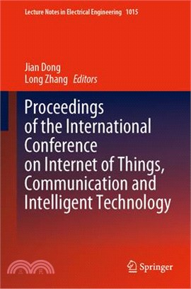 Proceedings of the International Conference on Internet of Things, Communication and Intelligent Technology