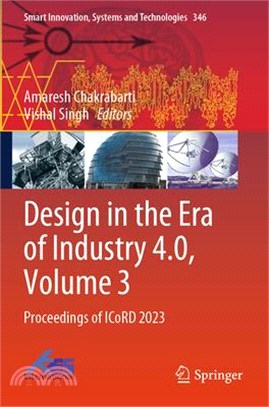 Design in the Era of Industry 4.0, Volume 3: Proceedings of Icord 2023