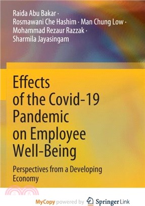 Effects of the Covid-19 Pandemic on Employee Well-Being：Perspectives from a Developing Economy