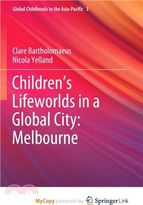 Children's Lifeworlds in a Global City：Melbourne