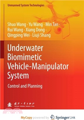 Underwater Biomimetic Vehicle-Manipulator System：Control and Planning