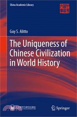 The Uniqueness of Chinese Civilization in World History